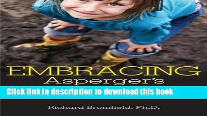 Ebook Embracing Asperger s: A Primer for Parents and Professionals Full Online