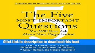 Books The Five Most Important Questions: You Will Ever Ask About Your Organization Free Online