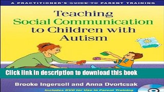 Ebook Teaching Social Communication to Children with Autism: A Practitioner s Guide to Parent