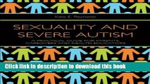 Books Sexuality and Severe Autism: A Practical Guide for Parents, Caregivers and Health Educators