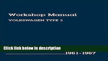 Books Volkswagen Type 3 Workshop Manual: 1961, 1962, 1963, 1964, 1965, 1966, 1967, 1967 Full