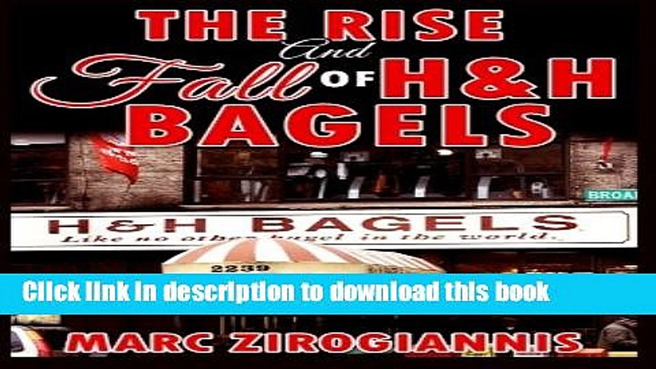 [Read PDF] The Rise and Fall of H H Bagels Ebook Online