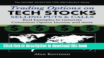 Ebook Trading Options on Tech Stocks - Selling Puts   Calls: Real Examples to Generate Consistent