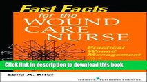 Download Books Fast Facts for Wound Care Nursing: Practical Wound Management in a Nutshell Ebook PDF