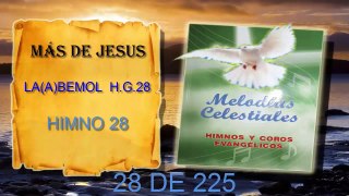 mas de Jesús himno 28 Melodías Celestiales