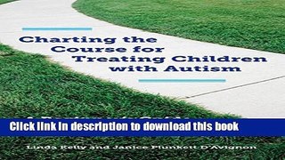Books Charting the Course for Treating Children with Autism: A Beginner s Guide for Therapists