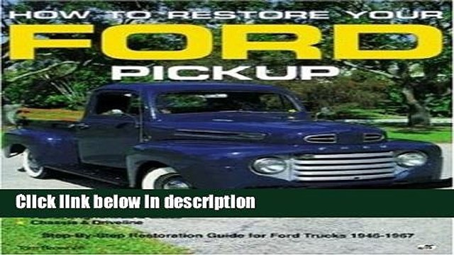 Books How to Restore Your Ford Pick-Up (Motorbooks Workshop) Free Download