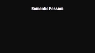 READ book Romantic Passion  FREE BOOOK ONLINE