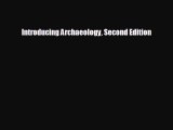 FREE DOWNLOAD Introducing Archaeology Second Edition  FREE BOOOK ONLINE