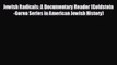 READ book Jewish Radicals: A Documentary Reader (Goldstein-Goren Series in American Jewish