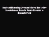 READ book Basics of Licensing: Licensee Edition: How to Use Entertainment Brand & Sports Licenses