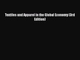 DOWNLOAD FREE E-books  Textiles and Apparel in the Global Economy (3rd Edition)  Full Ebook