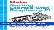 Books Getting Started with Raspberry Pi: Electronic Projects with Python, Scratch, and Linux Full