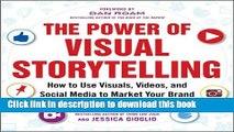 Books The Power of Visual Storytelling: How to Use Visuals, Videos, and Social Media to Market