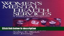 Ebook Women s Mental Health Services: A Public Health Perspective (Sage Sourcebooks for the Human)