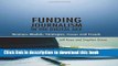 Read Funding Journalism in the Digital Age: Business Models, Strategies, Issues and Trends Ebook
