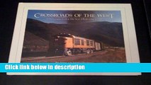 Ebook Crossroads of the West: A Photographic Look at Fifty Years of Railroading in Utah Free