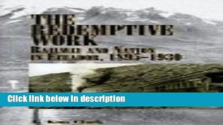 Ebook The Redemptive Work: Railway and Nation in Ecuador, 1895-1930 (Latin American Silhouettes)