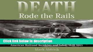 Books Death Rode the Rails: American Railroad Accidents and Safety, 1828-1965 Free Online