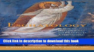 Books Eschatology: Biblical, Historical, and Practical Approaches Free Download