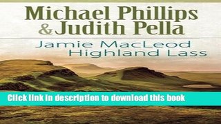Ebook Jamie MacLeod: Highland Lass (The Highland Collection) Full Online