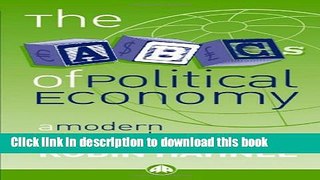 [Read PDF] The ABCs of Political Economy: A Modern Approach Ebook Online