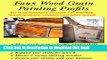 Read Faux Wood Grain Painting Profits for faux finishers, custom car painters, wood workers,