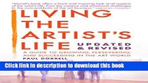 Read Living the Artist s Life, Updated   Revised: A Guide to Growing, Persevering and Succeeding