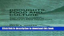 Read Books Droughts, Food and Culture: Ecological Change and Food Security in Africa s Later