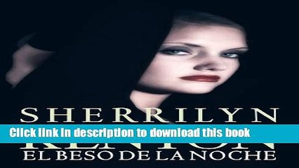 Video herunterladen: [PDF] El beso de la noche / Kiss of the Night (Los Cazadores Oscuros / Dark-Hunters) (Spanish