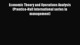 READ book  Economic Theory and Operations Analysis (Prentice-Hall international series in