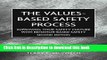 [Read PDF] The Values-Based Safety Process: Improving Your Safety Culture with Behavior-Based
