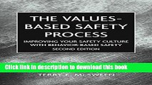 [Read PDF] The Values-Based Safety Process: Improving Your Safety Culture with Behavior-Based