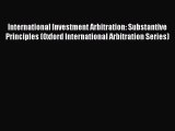 READ book  International Investment Arbitration: Substantive Principles (Oxford International