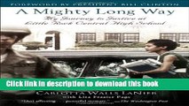 Ebook A Mighty Long Way: My Journey to Justice at Little Rock Central High School Free Online