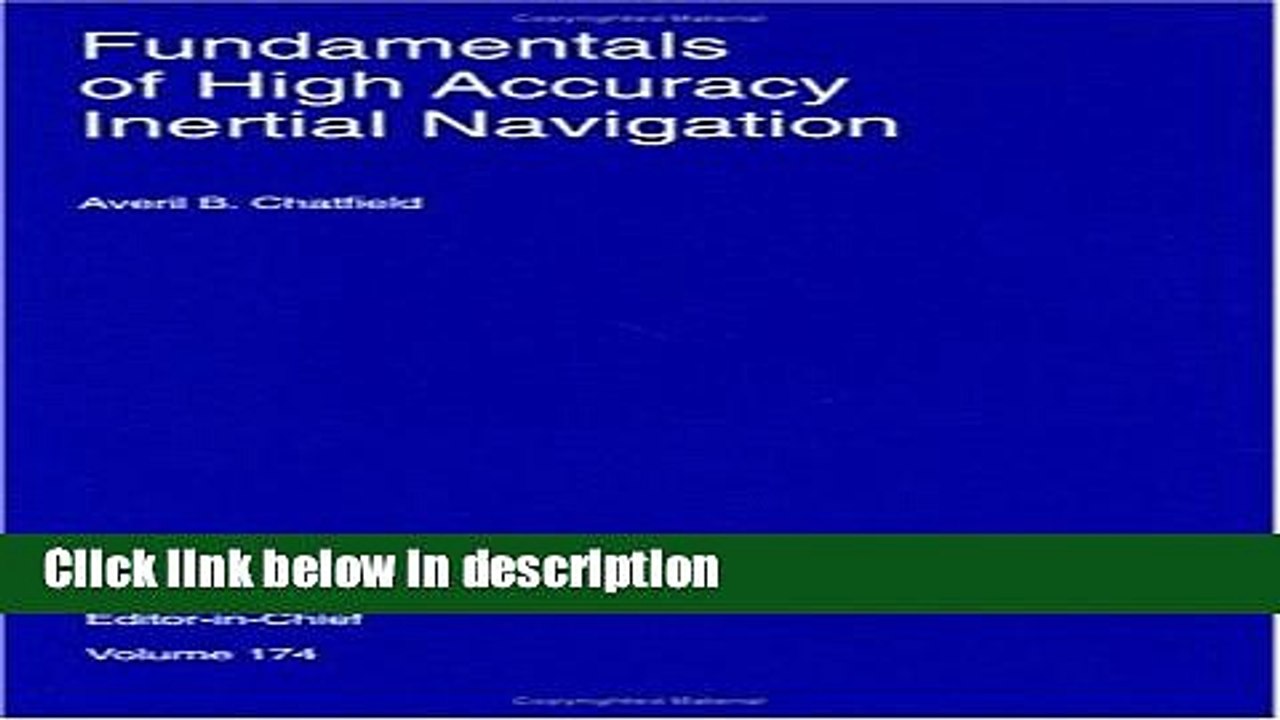 Books Fundamentals of High Accuracy Inertial Navigation (Progress in Astronautics and Aeronautics)