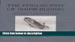 Ebook The Philosophy of Shipbuilding: Conceptual Approaches to the Study of Wooden Ships (Ed