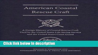 Books American Coastal Rescue Craft: A Design History of Coastal Rescue Craft Used by the USLSS