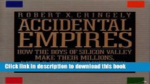 Ebook Accidental Empires : How the Boys of Silicon Valley Make Their Millions, Battle Foreign