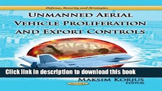 Download Books Unmanned Aerial Vehicle Proliferation and Export Controls Ebook PDF