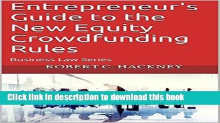 Read Books Entrepreneur s Guide to the New Equity Crowdfunding Rules: Business Law Series E-Book