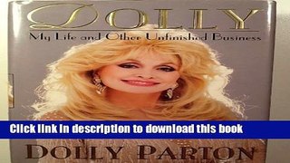 Ebook Dolly: My Life and Other Unfinished Business Full Download