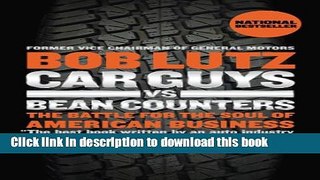 [PDF]  Car Guys vs. Bean Counters: The Battle for the Soul of American Business  [Read] Online