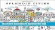 Read Splendid Cities: Color Your Way to Calm Ebook Free