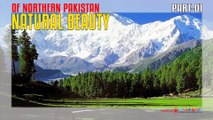 Natural Beauty Of Northern Pakistan Part 01