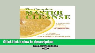 Books The Complete Master Cleanse: A Step-by-Step Guide to Maximizing the Benefits of the Lemonade