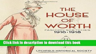 Read The House of Worth: Fashion Sketches, 1916-1918 Ebook Free
