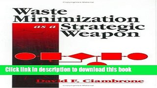 [PDF] Waste Minimization as a Strategic Weapon Download Online