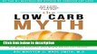Books The Low Carb Myth: Free Yourself From Carb Myths, and Discover the Secret Keys That Really