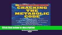 Ebook Cracking the Metabolic Code (Volume 1 of 3): 9 Keys to Optimal Health Full Online